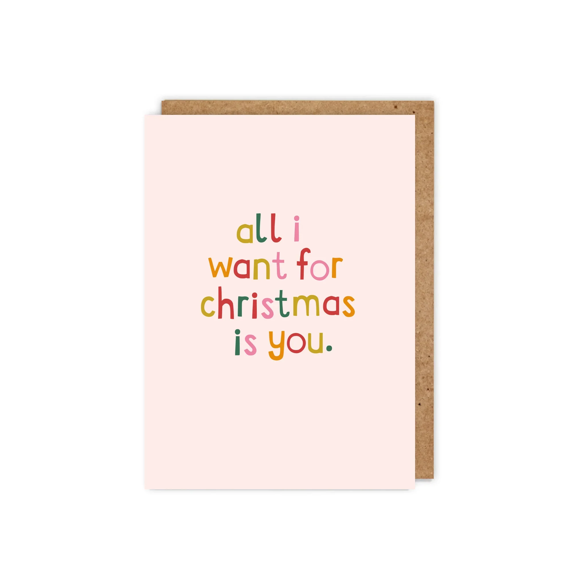 All I Want for Christmas is You. Christmas Card