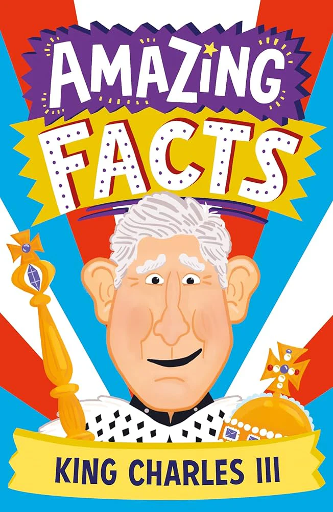 Amazing Facts: King Charles III
