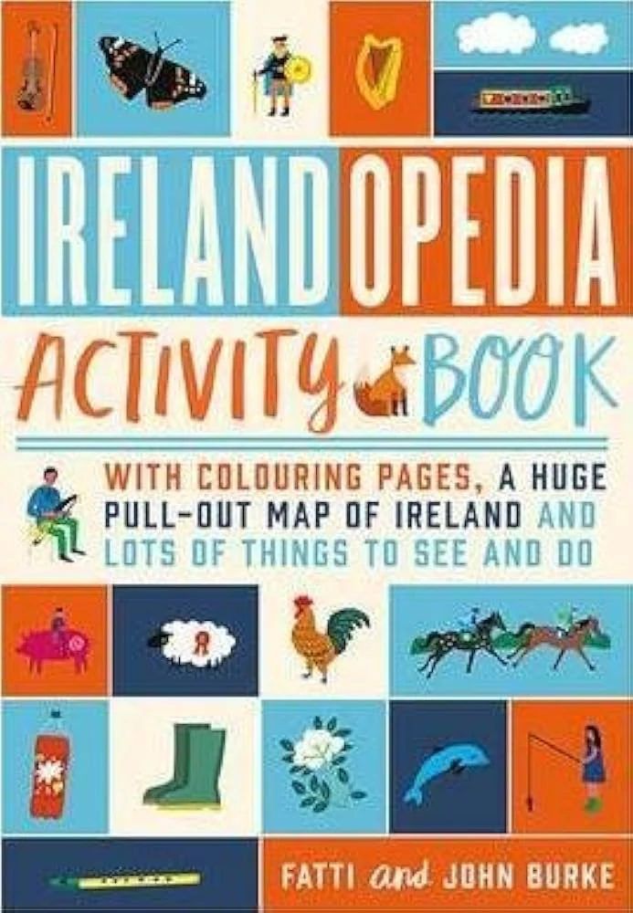 Burke, Fatti & John - Irelandopedia Activity Book