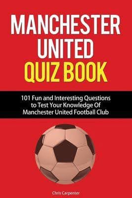 Carpenter, Chris - Manchester United Quiz Book