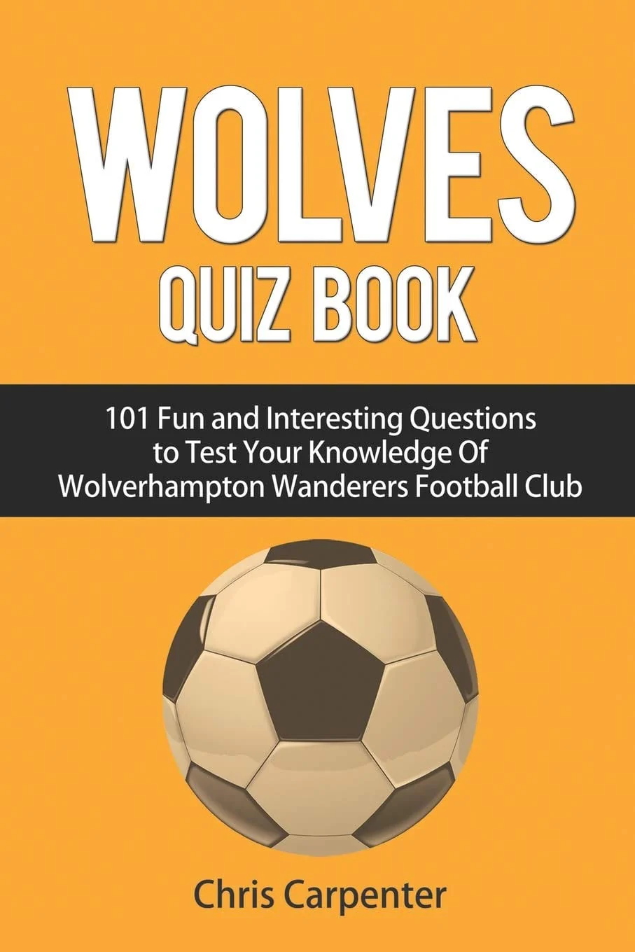 Carpenter, Chris - Wolves Quiz Book