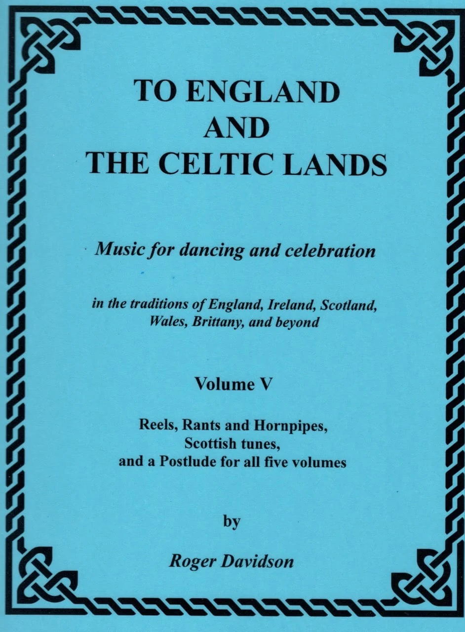 Davidson, Roger - To England and The Celtic Lands: Music for Dancing and Celebration Vol. V