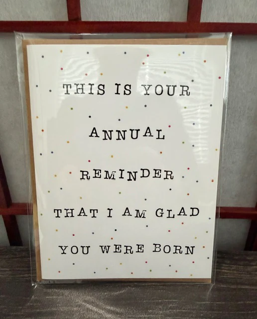 I am Glad You Were Born Birthday Card