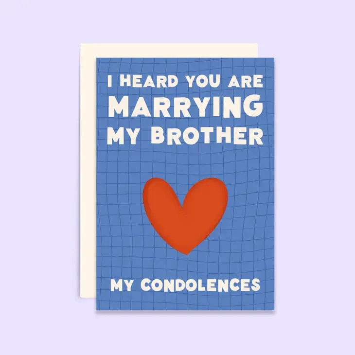 I Heard You're Marrying My Brother Condolence Card